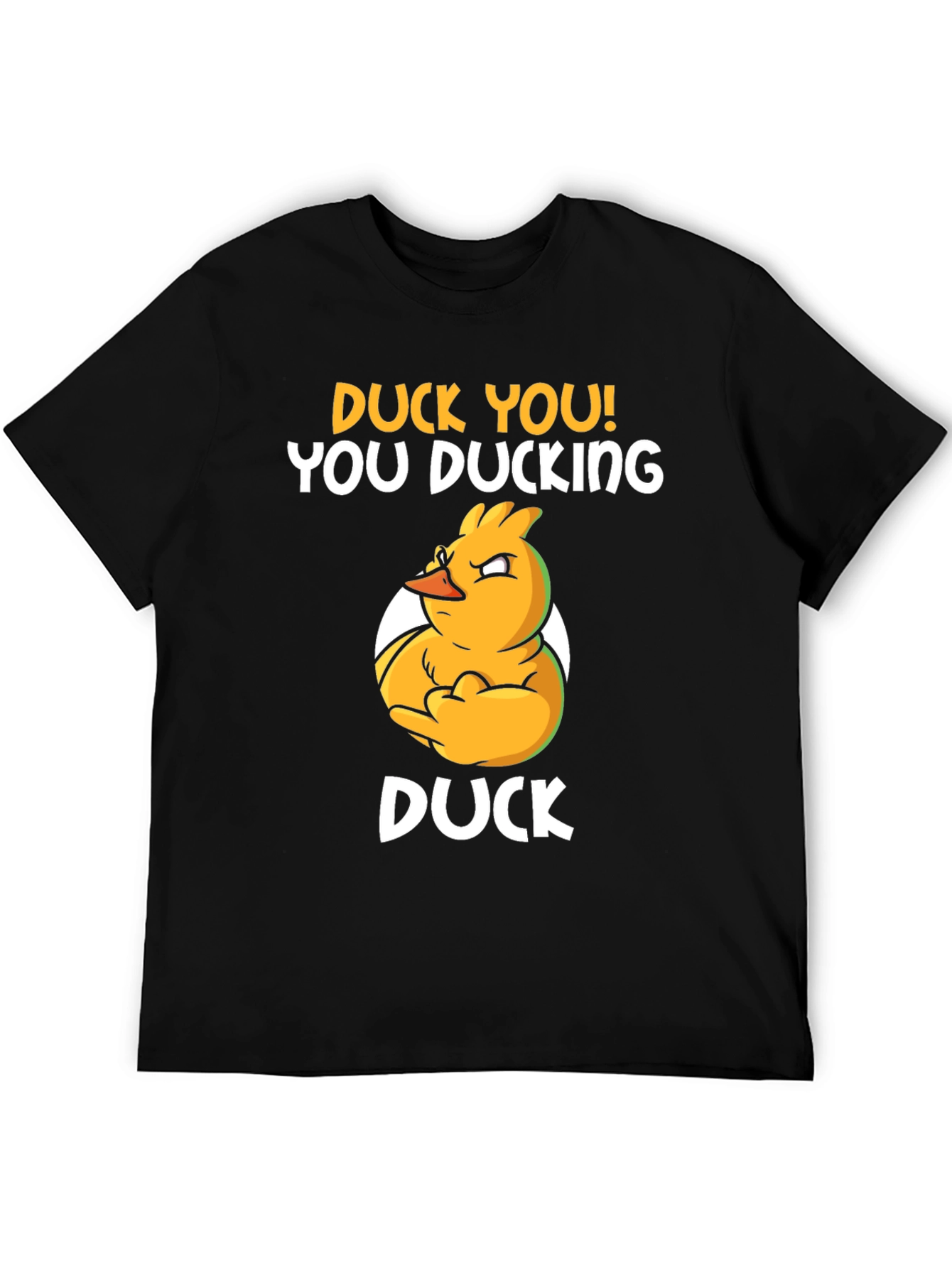 Duck You! Funny Graphic T-Shirt