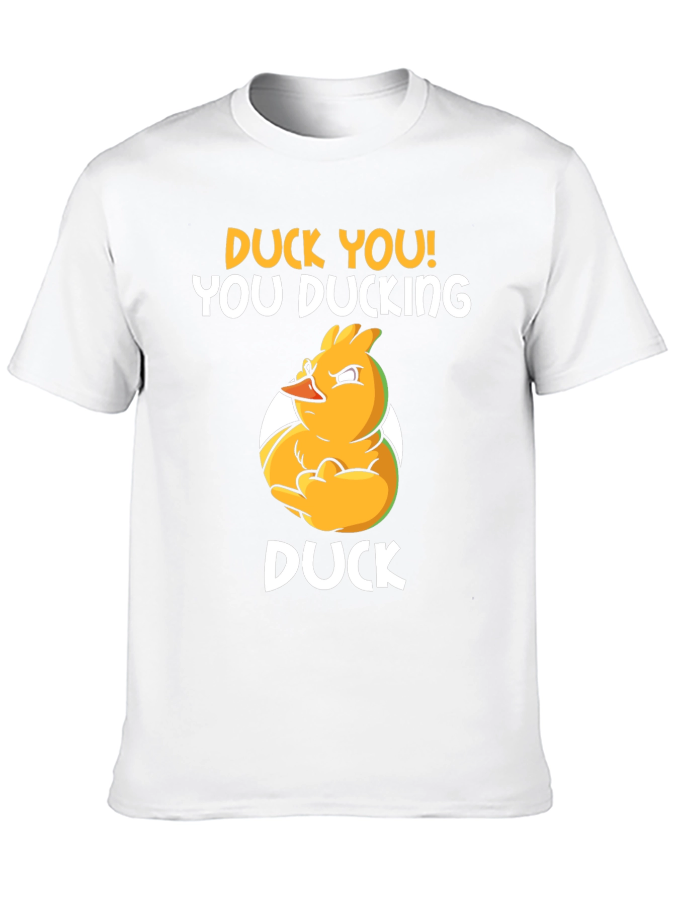 Duck You! Funny Graphic T-Shirt
