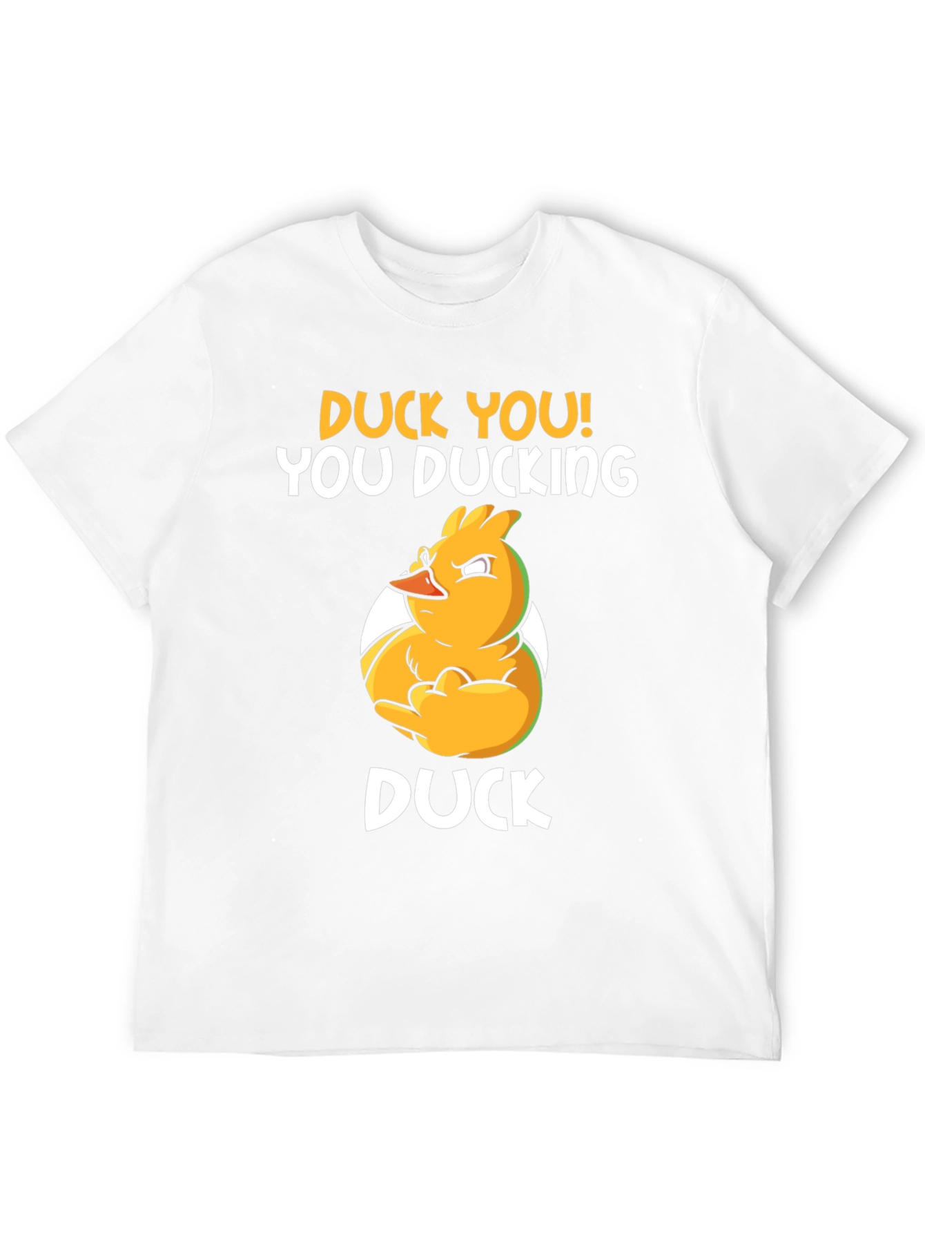 Duck You! Funny Graphic T-Shirt