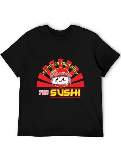 Sushi Lover T-Shirt - Never Too Early Funny Tee