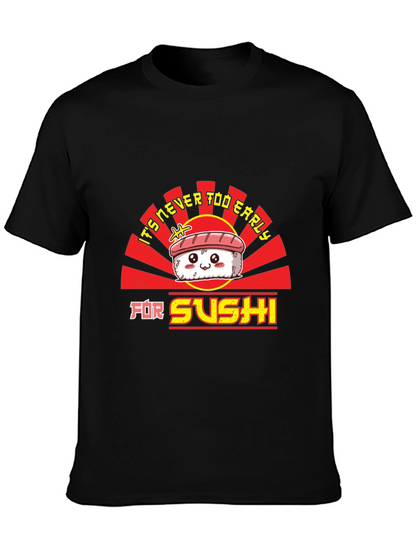 Sushi Lover T-Shirt - Never Too Early Funny Tee