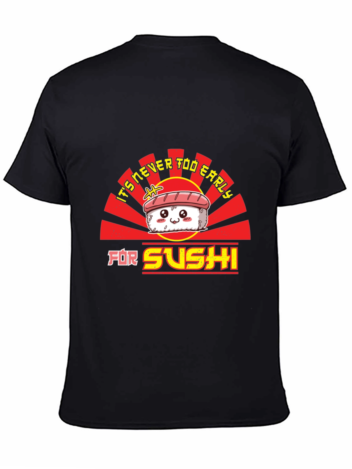 Sushi Lover T-Shirt - Never Too Early Funny Tee