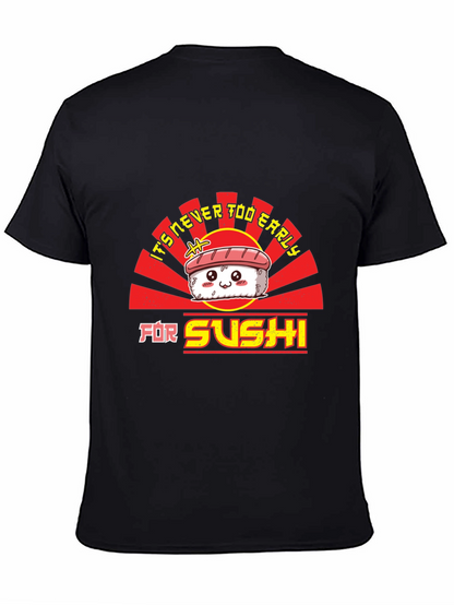 Sushi Lover T-Shirt - Never Too Early Funny Tee