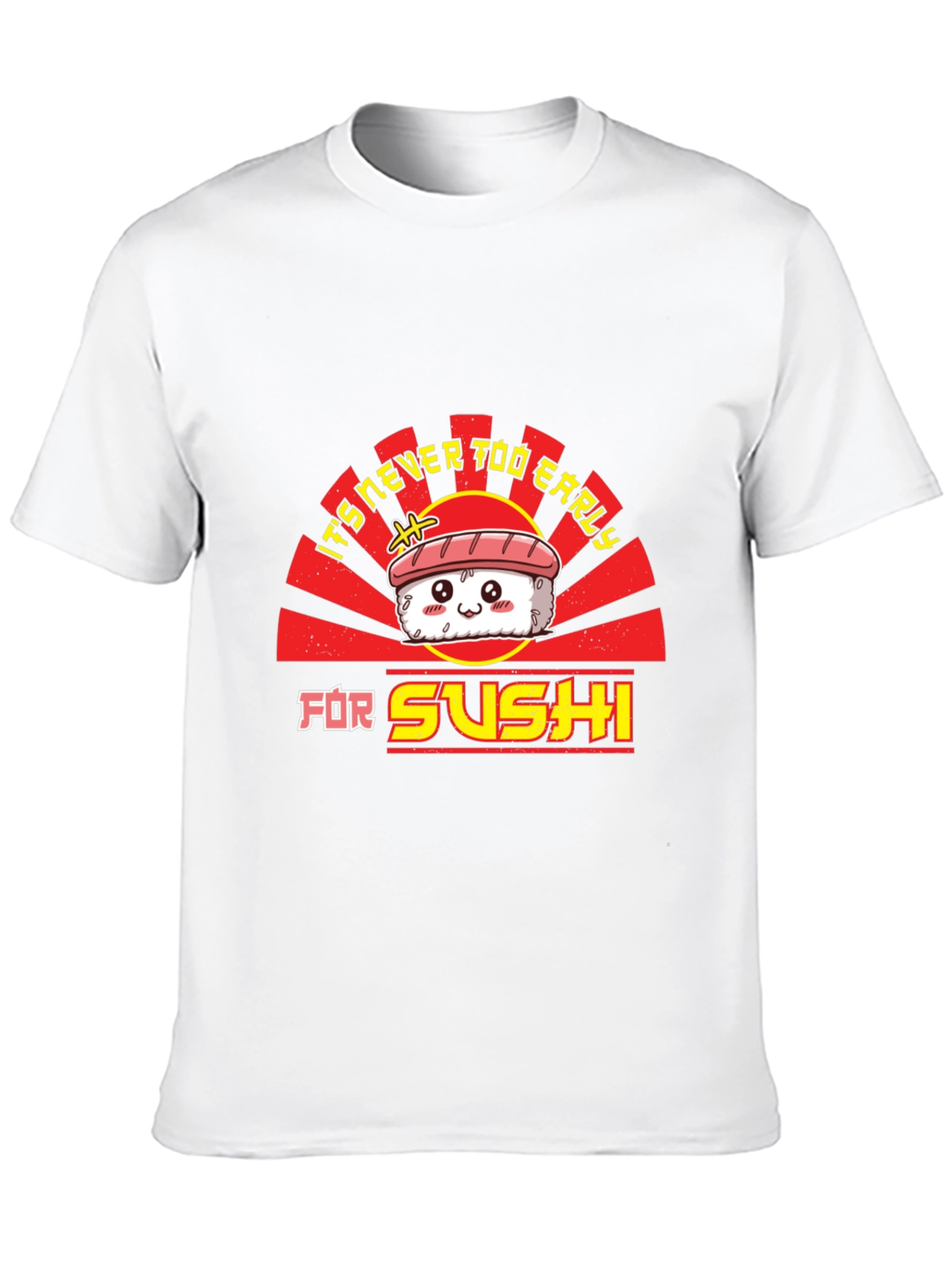 Sushi Lover T-Shirt - Never Too Early Funny Tee