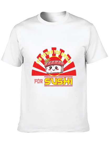 Sushi Lover T-Shirt - Never Too Early Funny Tee