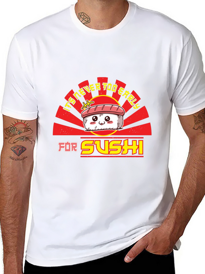 Sushi Lover T-Shirt - Never Too Early Funny Tee