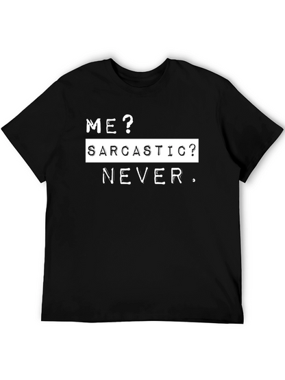 Sarcastic Never T-Shirt - Funny Sarcasm Tee