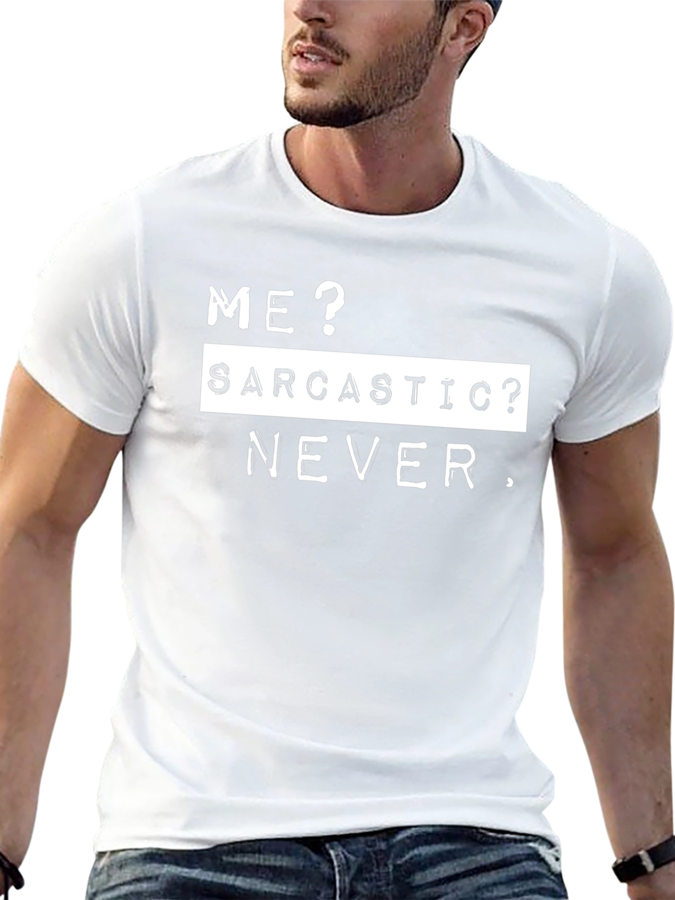 Sarcastic Never T-Shirt - Funny Sarcasm Tee