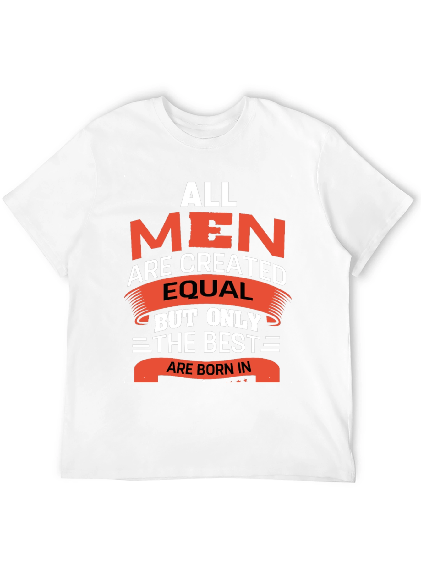 All Men Are Created Equal T-Shirt