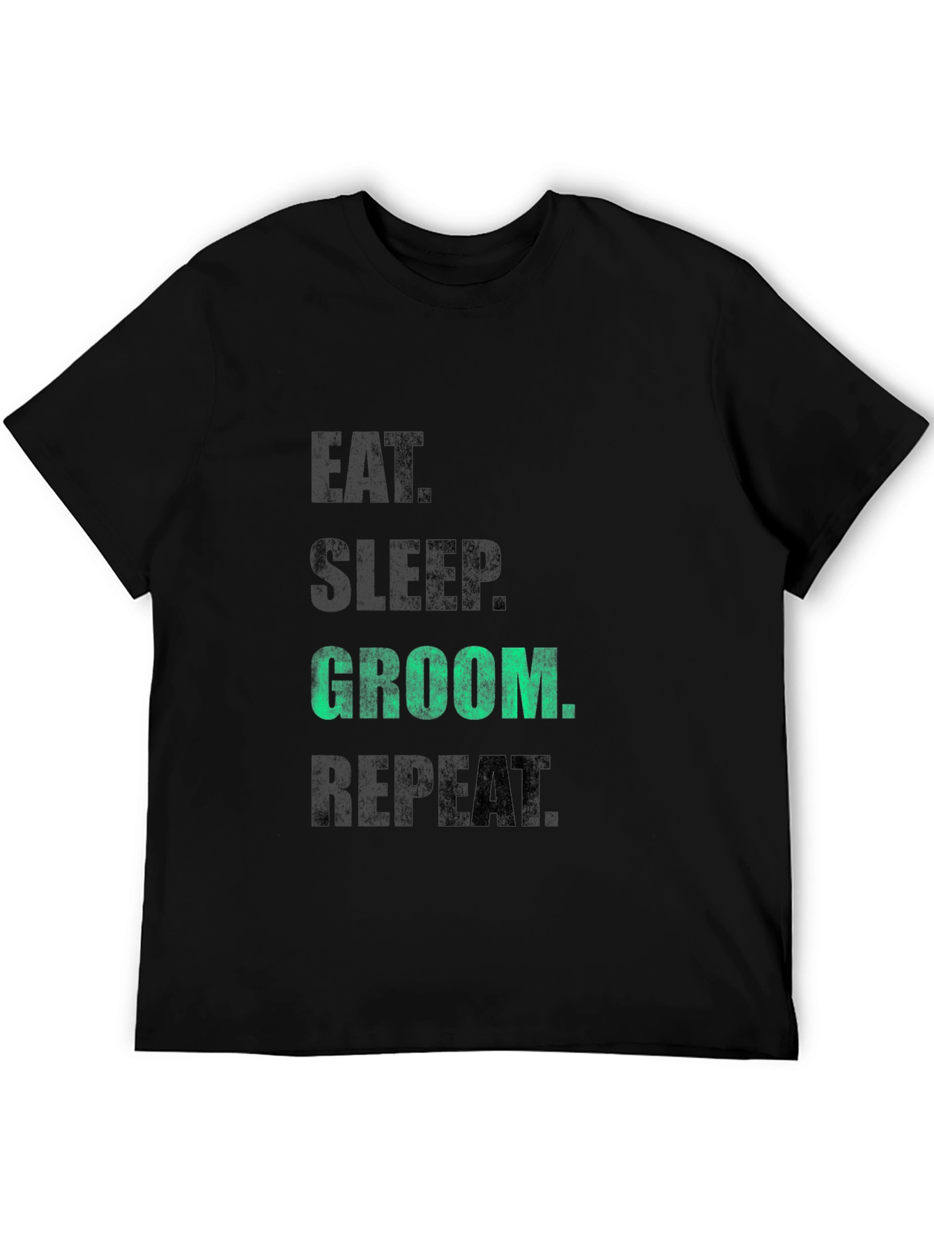 Eat Sleep Groom Repeat T-Shirt - Black Graphic Tee