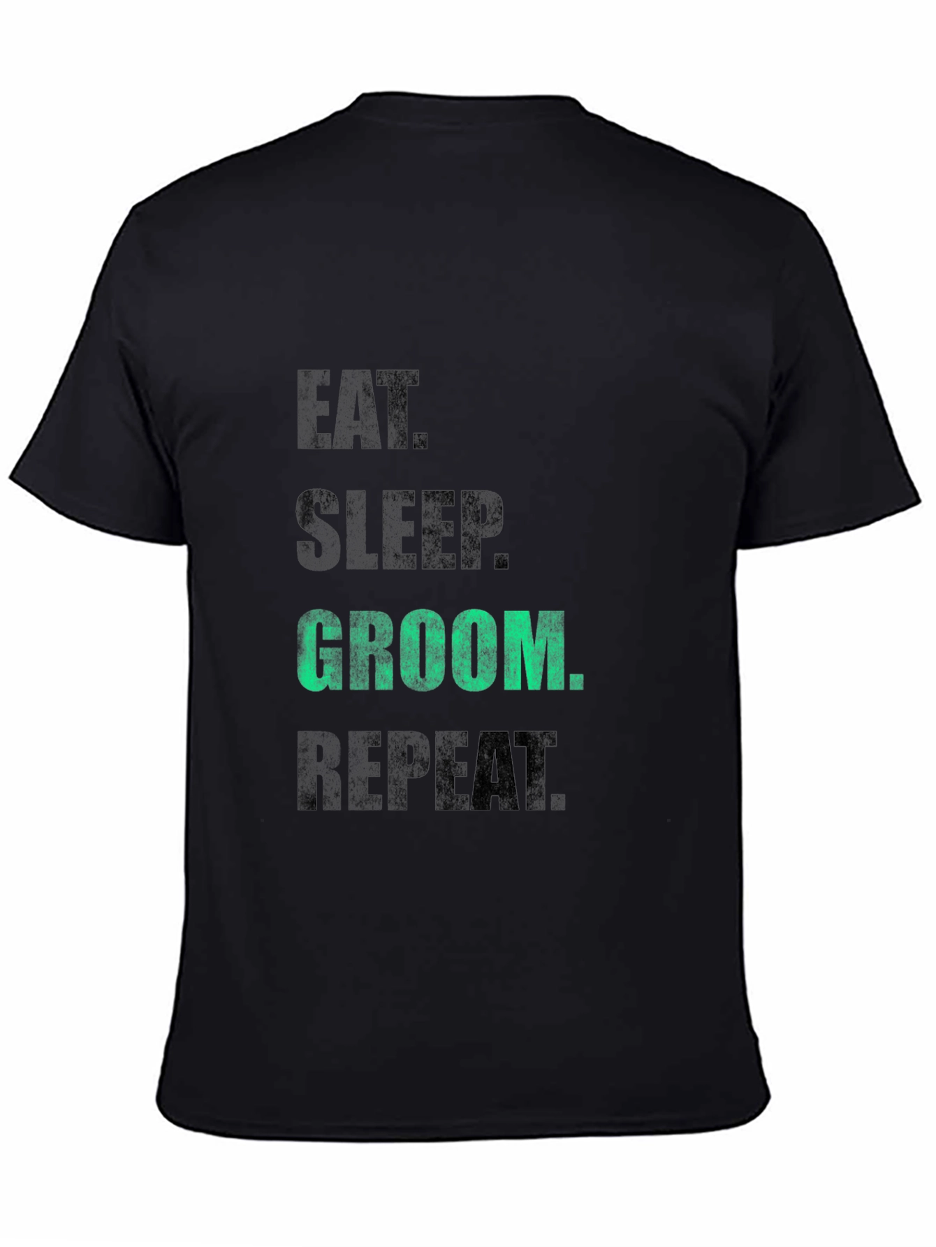 Eat Sleep Groom Repeat T-Shirt - Black Graphic Tee
