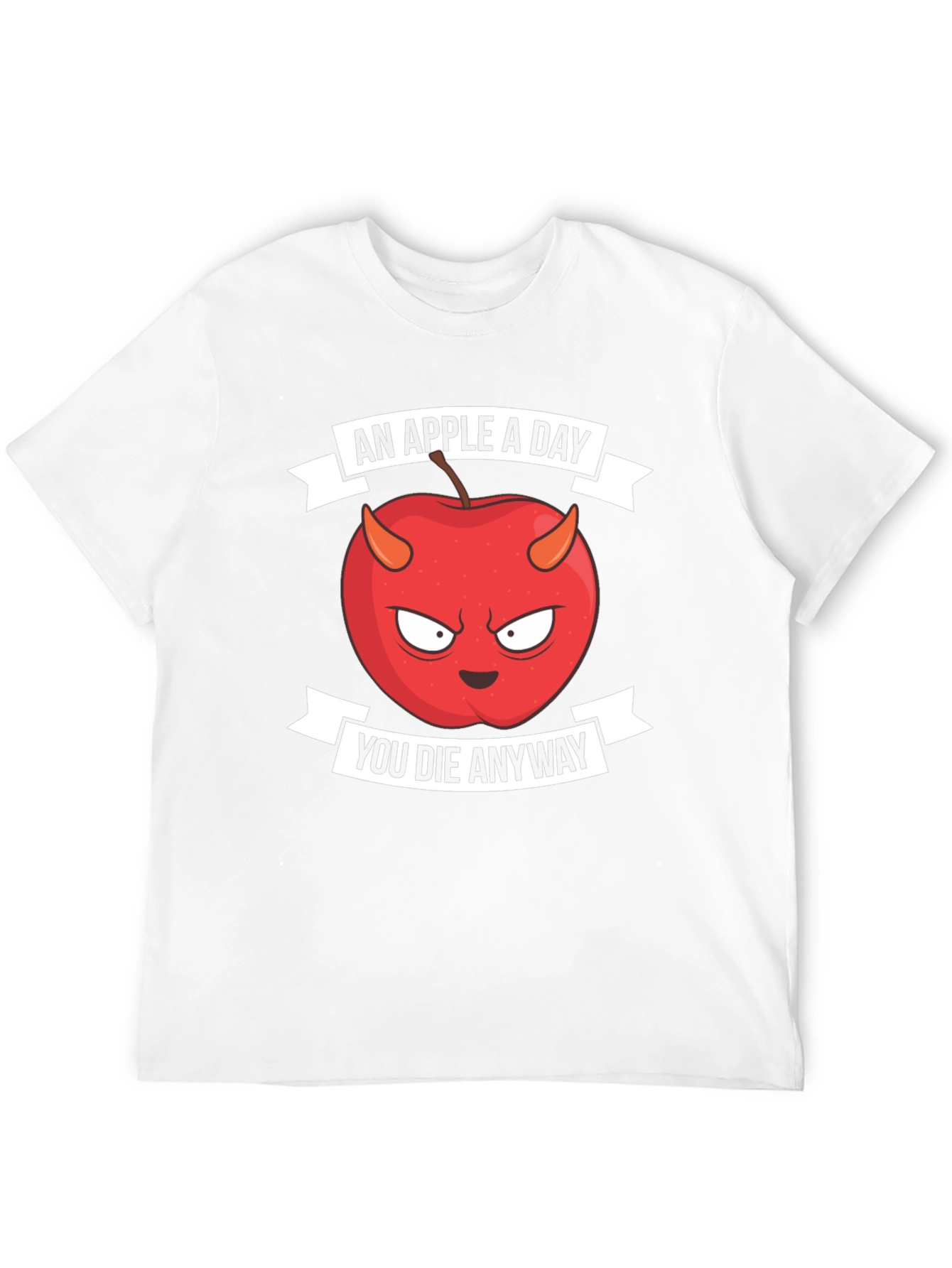 An Apple A Day You Die Anyway T-Shirt