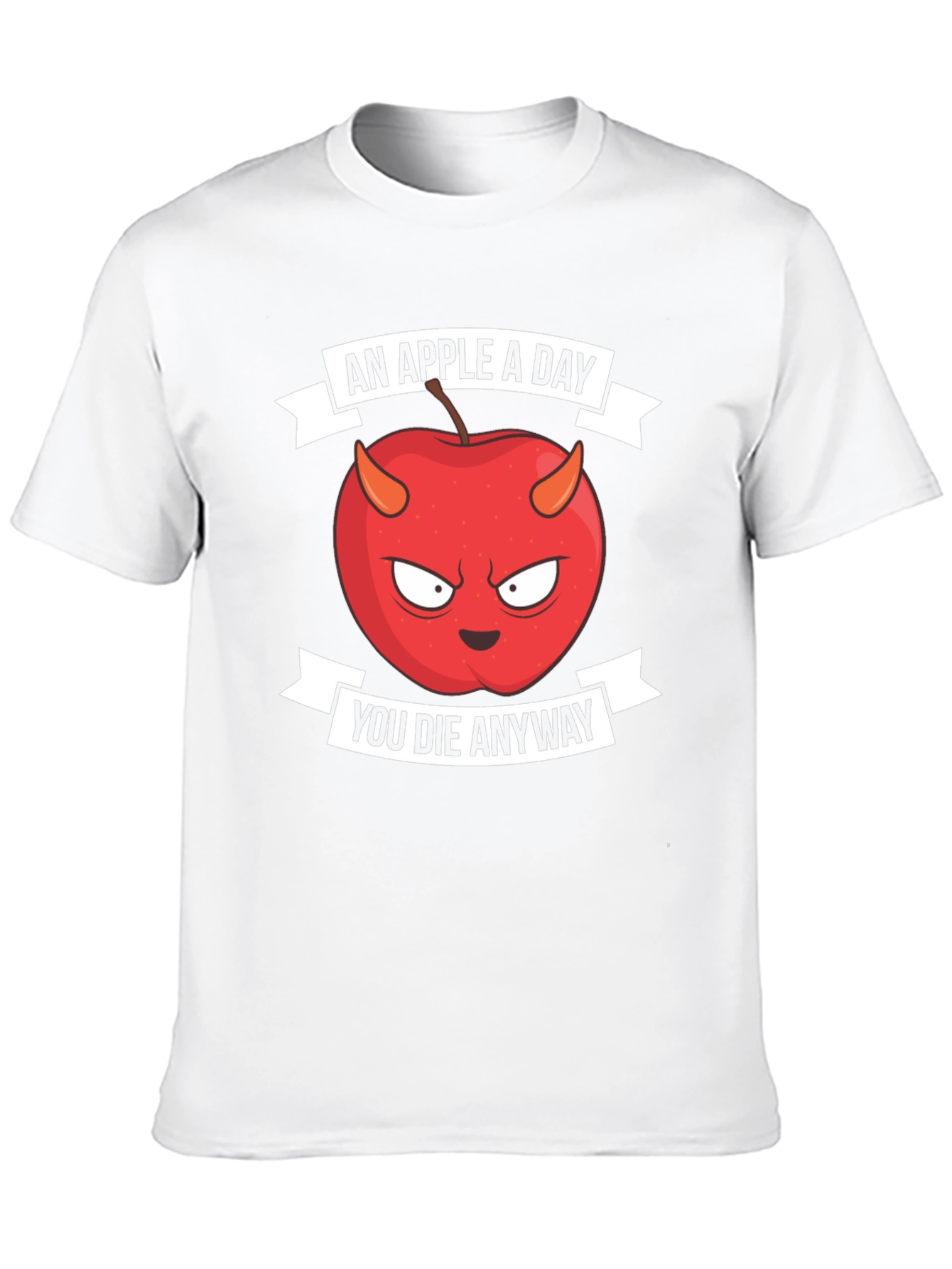 An Apple A Day You Die Anyway T-Shirt