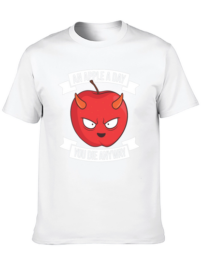 An Apple A Day You Die Anyway T-Shirt