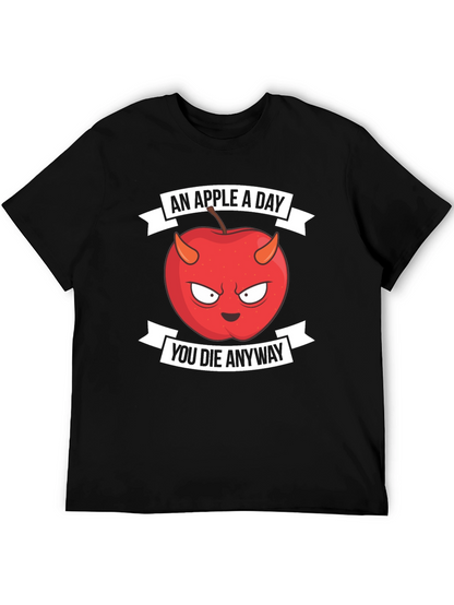 An Apple A Day You Die Anyway T-Shirt