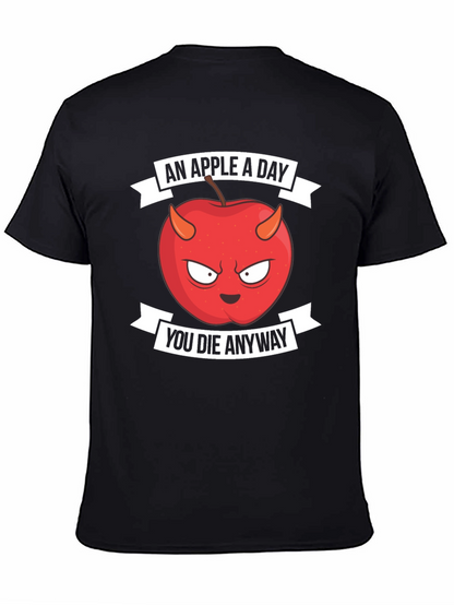 An Apple A Day You Die Anyway T-Shirt