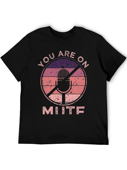 You Are On Mute T-Shirt Funny Zoom Meeting Shirt