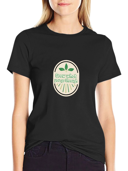 Grow What You Go Through Graphic Tee