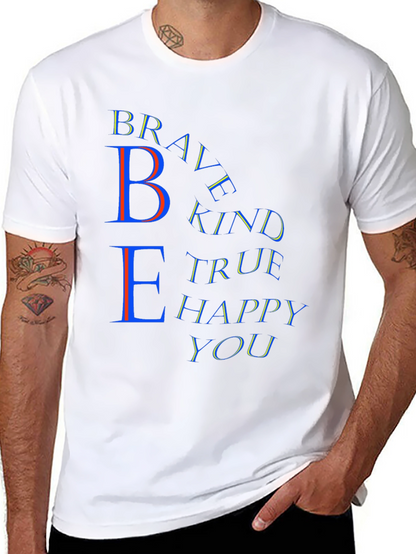 Be Brave Kind True Happy You T-Shirt
