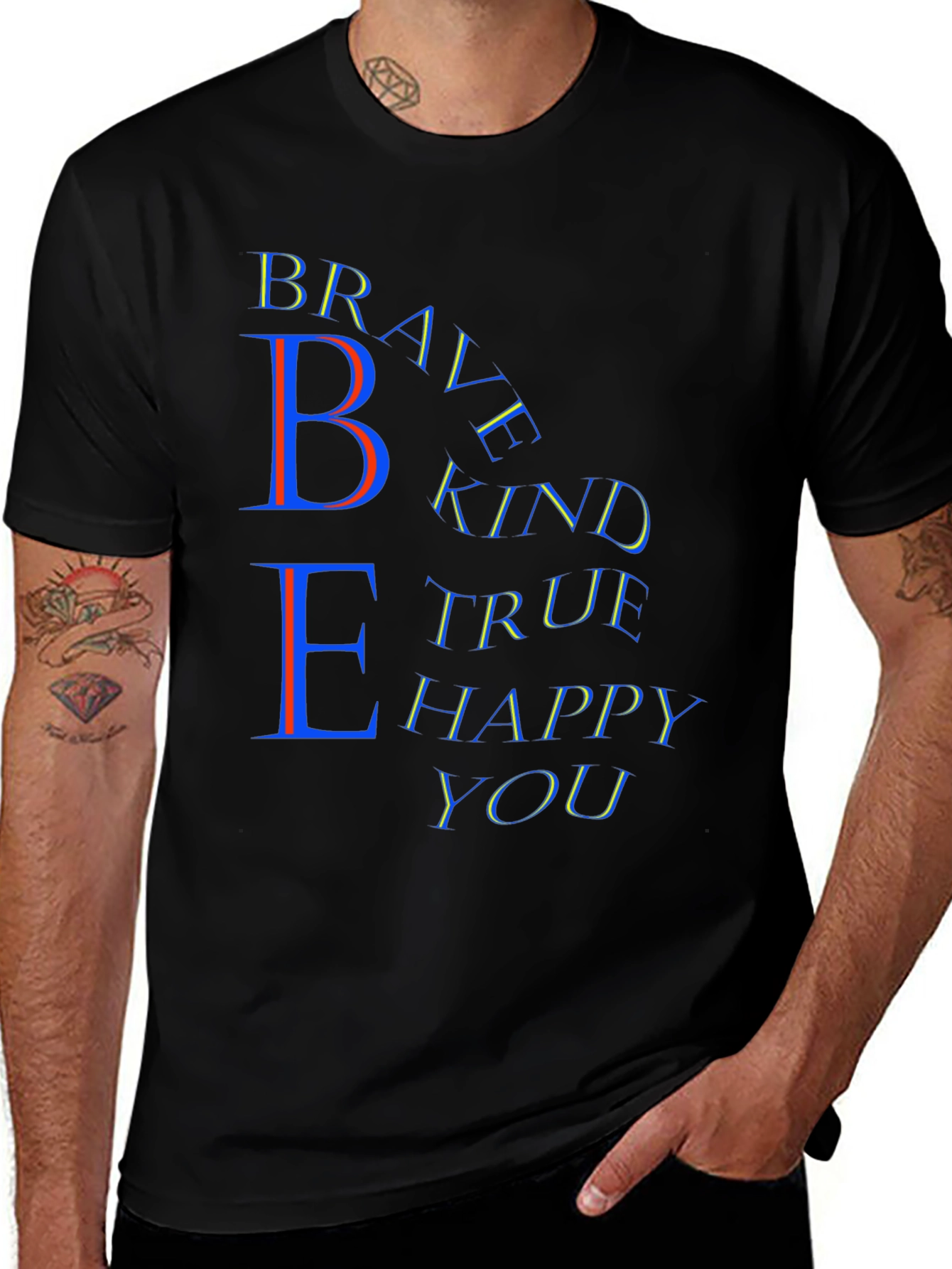 Be Brave Kind True Happy You T-Shirt