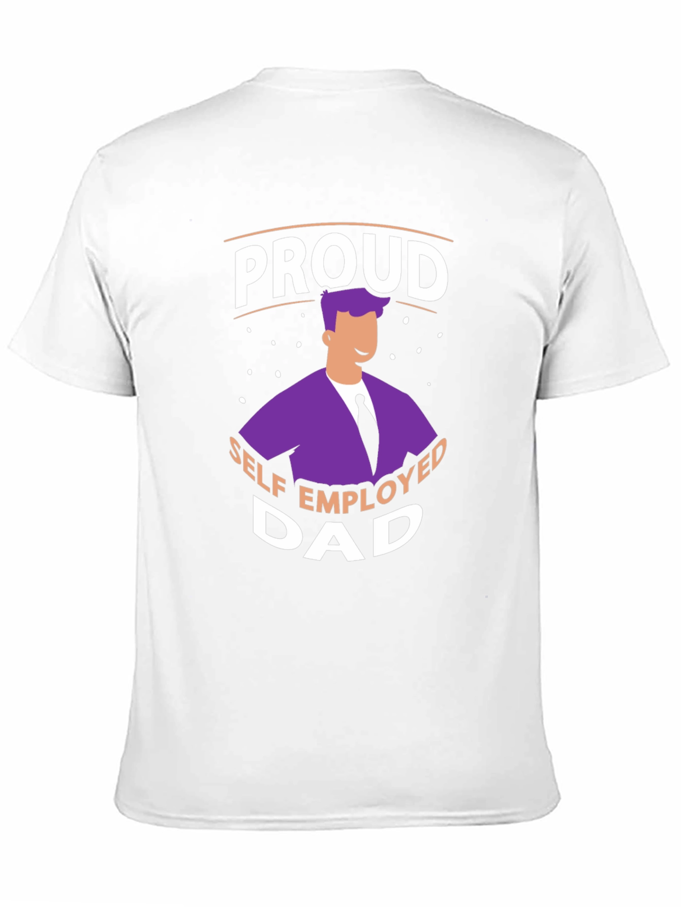 Proud Self Employed Dad T-Shirt