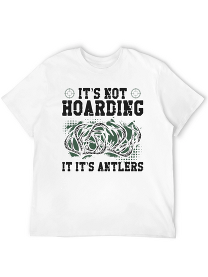 Its Not Hoarding Antlers Funny Hunting Graphic T-Shirt