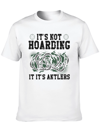 Its Not Hoarding Antlers Funny Hunting Graphic T-Shirt