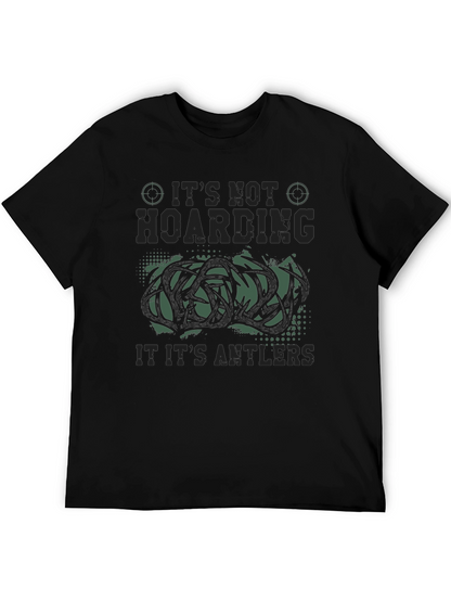 Its Not Hoarding Antlers Funny Hunting Graphic T-Shirt