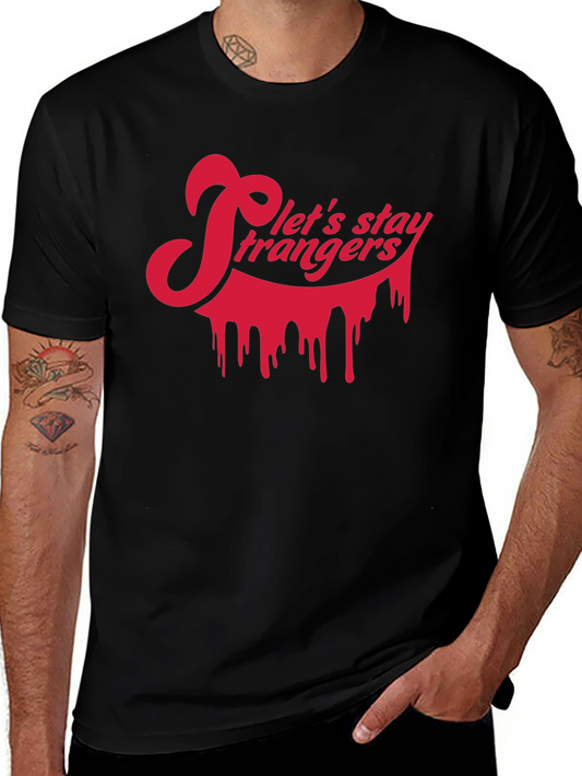 Lets Stay Strangers Black Graphic Tee