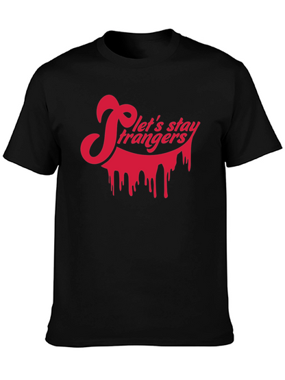Lets Stay Strangers Black Graphic Tee