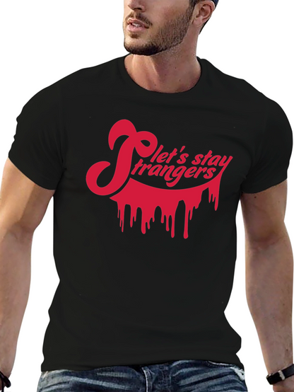 Lets Stay Strangers Black Graphic Tee