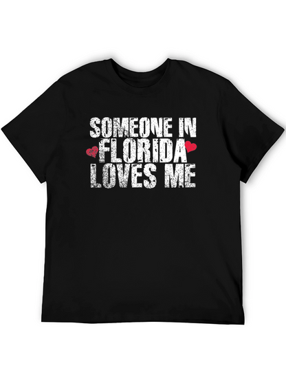 Someone in Florida Loves Me T-Shirt