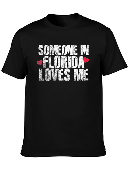 Someone in Florida Loves Me T-Shirt