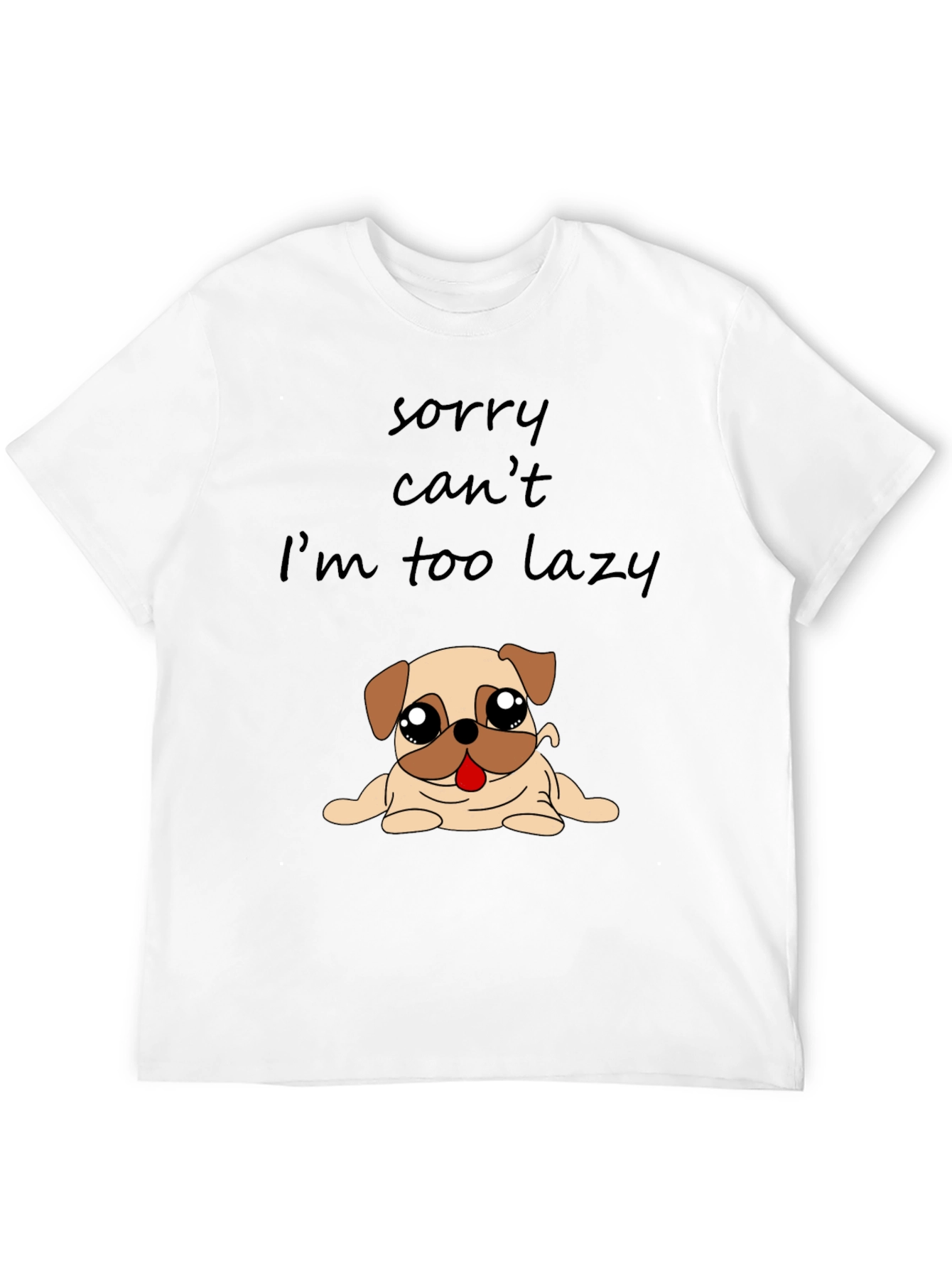 Lazy Pug Graphic T-Shirt - Funny Dog Lover Tee