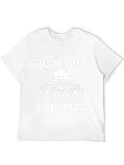 Funny German T-Shirt - Ich Kann In Flaschen Pinkeln