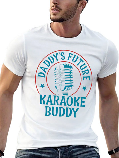 Daddys Future Karaoke Buddy T-Shirt