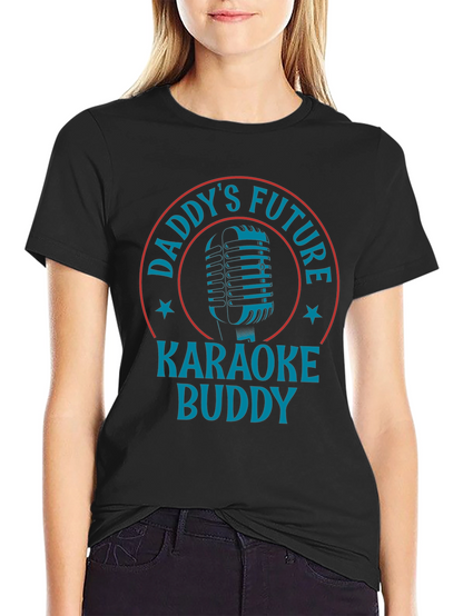 Daddys Future Karaoke Buddy T-Shirt