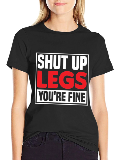 Shut Up Legs T-Shirt - Mens Fitness Motivation Tee