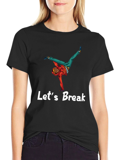 Lets Break Dance Tee - Black Graphic T-Shirt