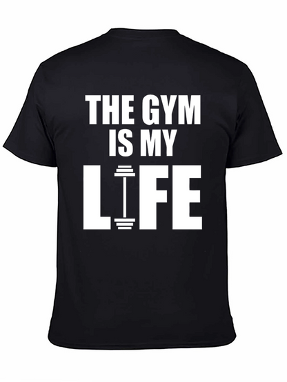 Gym Is My Life T-Shirt - Fitness Apparel