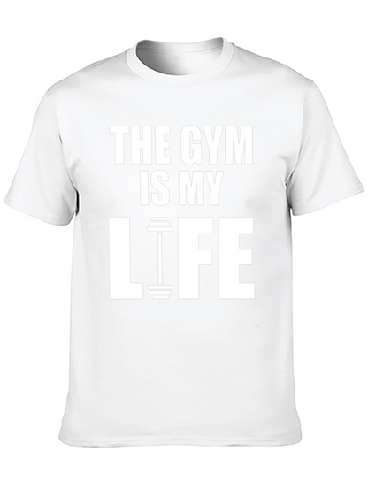Gym Is My Life T-Shirt - Fitness Apparel