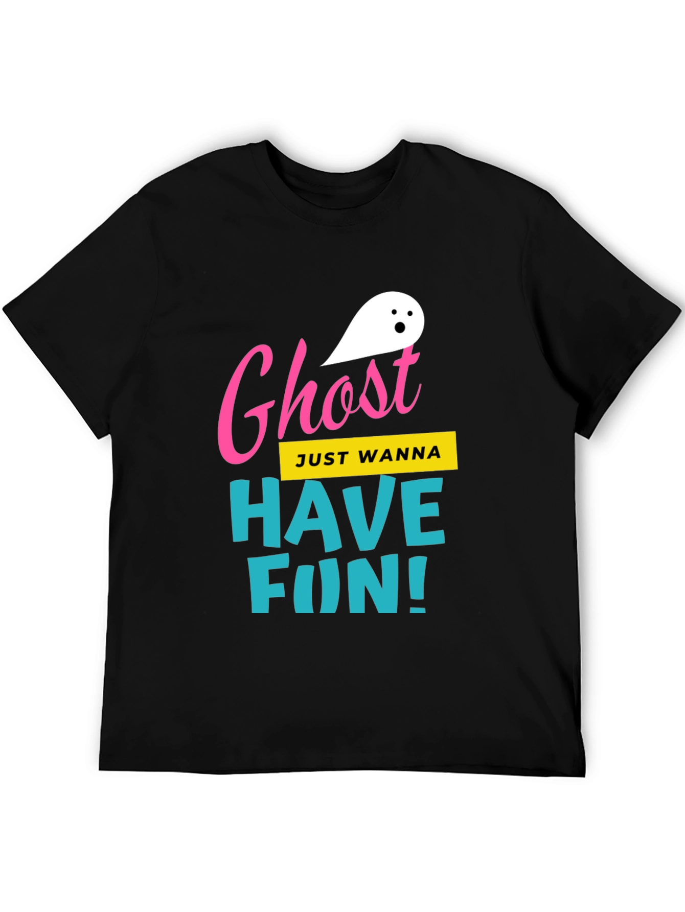 Ghost Just Wanna Have Fun! T-Shirt