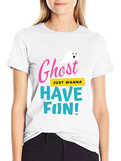 Ghost Just Wanna Have Fun! T-Shirt