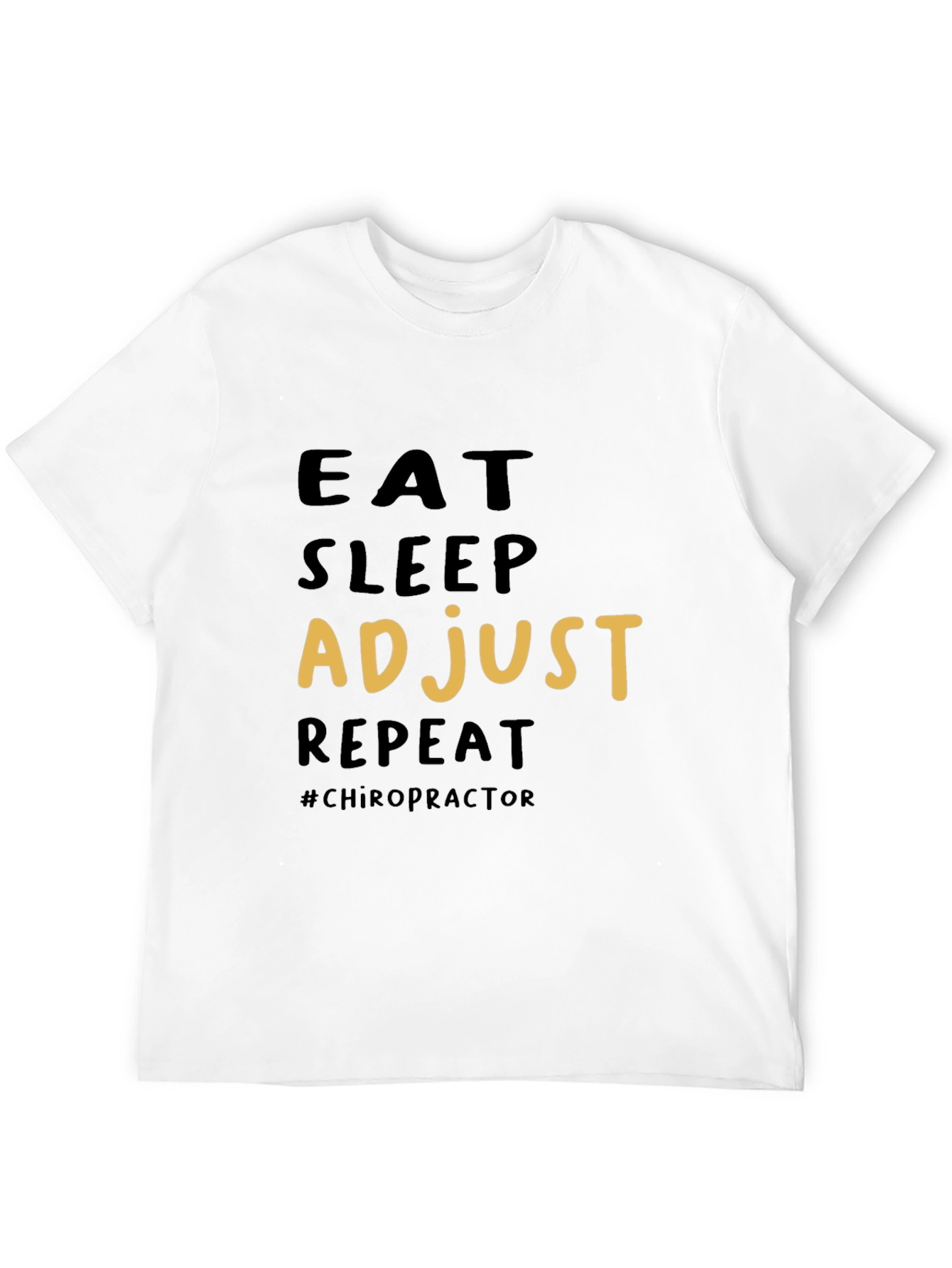 Eat Sleep Adjust Repeat Chiropractic T-Shirt