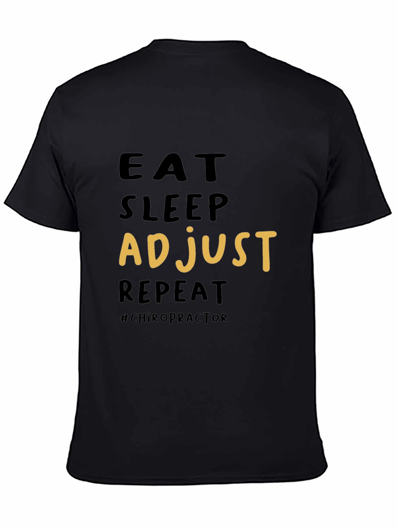 Eat Sleep Adjust Repeat Chiropractic T-Shirt