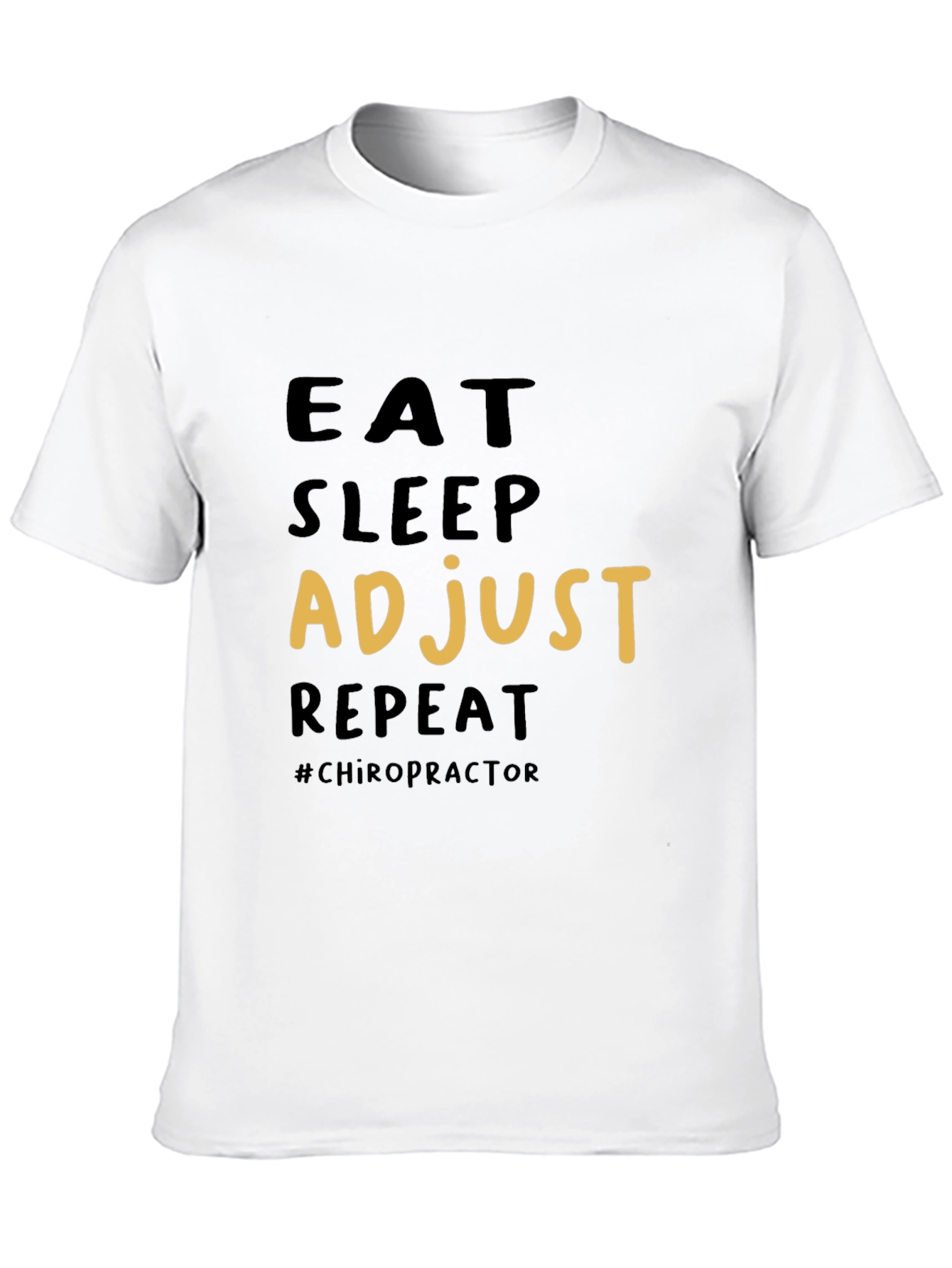 Eat Sleep Adjust Repeat Chiropractic T-Shirt