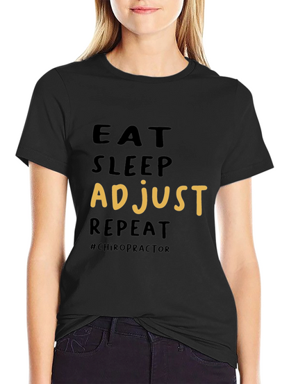 Eat Sleep Adjust Repeat Chiropractic T-Shirt