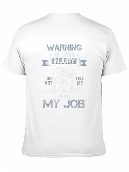 Warning To Avoid Injury - My Job Graphic T-Shirt