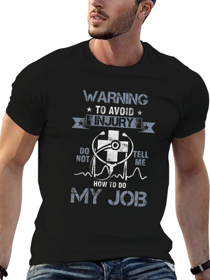 Warning To Avoid Injury - My Job Graphic T-Shirt