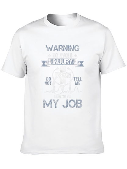 Warning To Avoid Injury - My Job Graphic T-Shirt